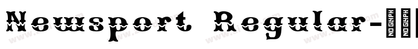 Newsport Regular字体转换 Newsport Regular字体转换